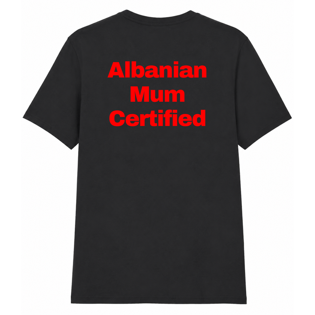 “Albanian Mum Certified” - Black Classic Fit T-Shirt