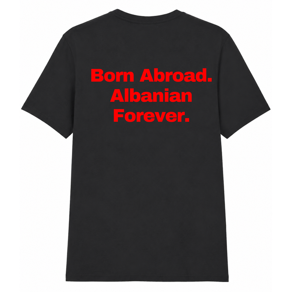 “Born Abroad. Albanian Forever.” - Black Classic Fit T-Shirt